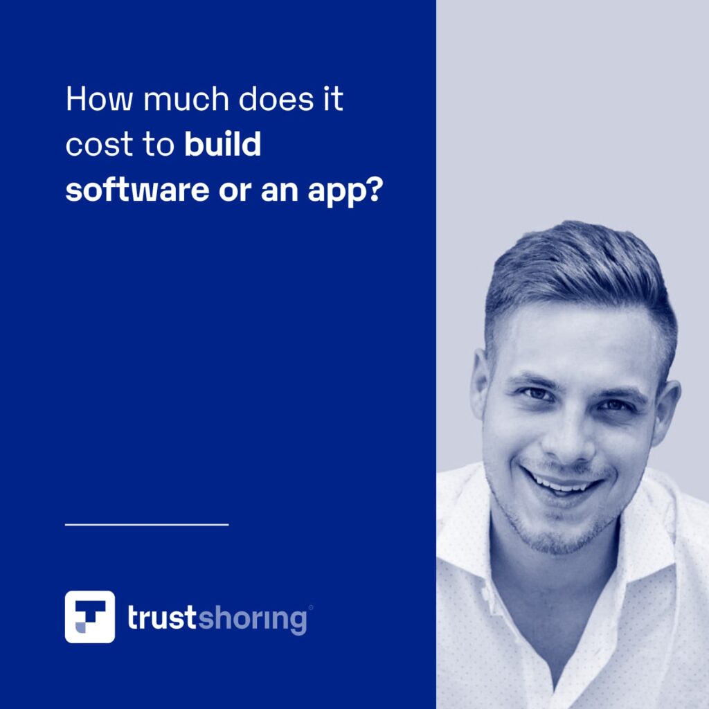 How much does it cost to build software or an app?