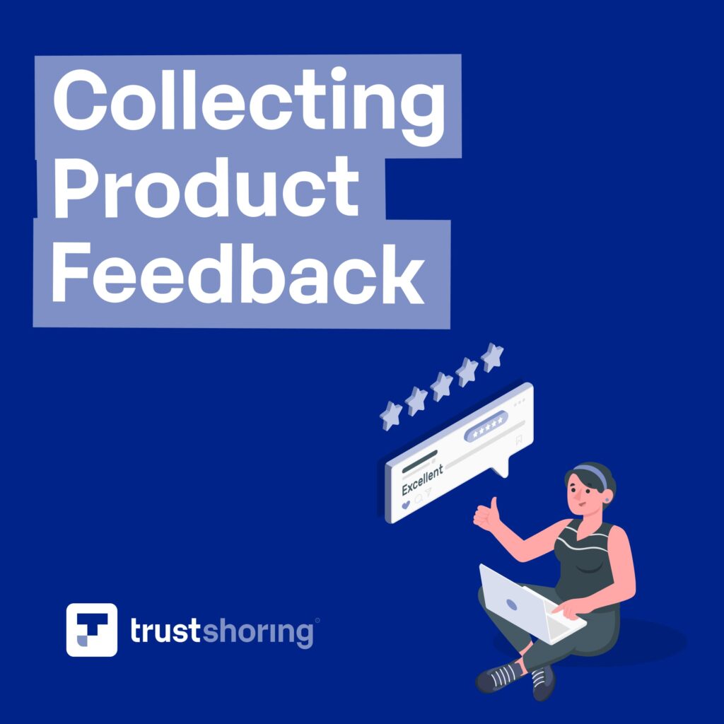 Collecting Customer Feedback for Enhanced Product Decision